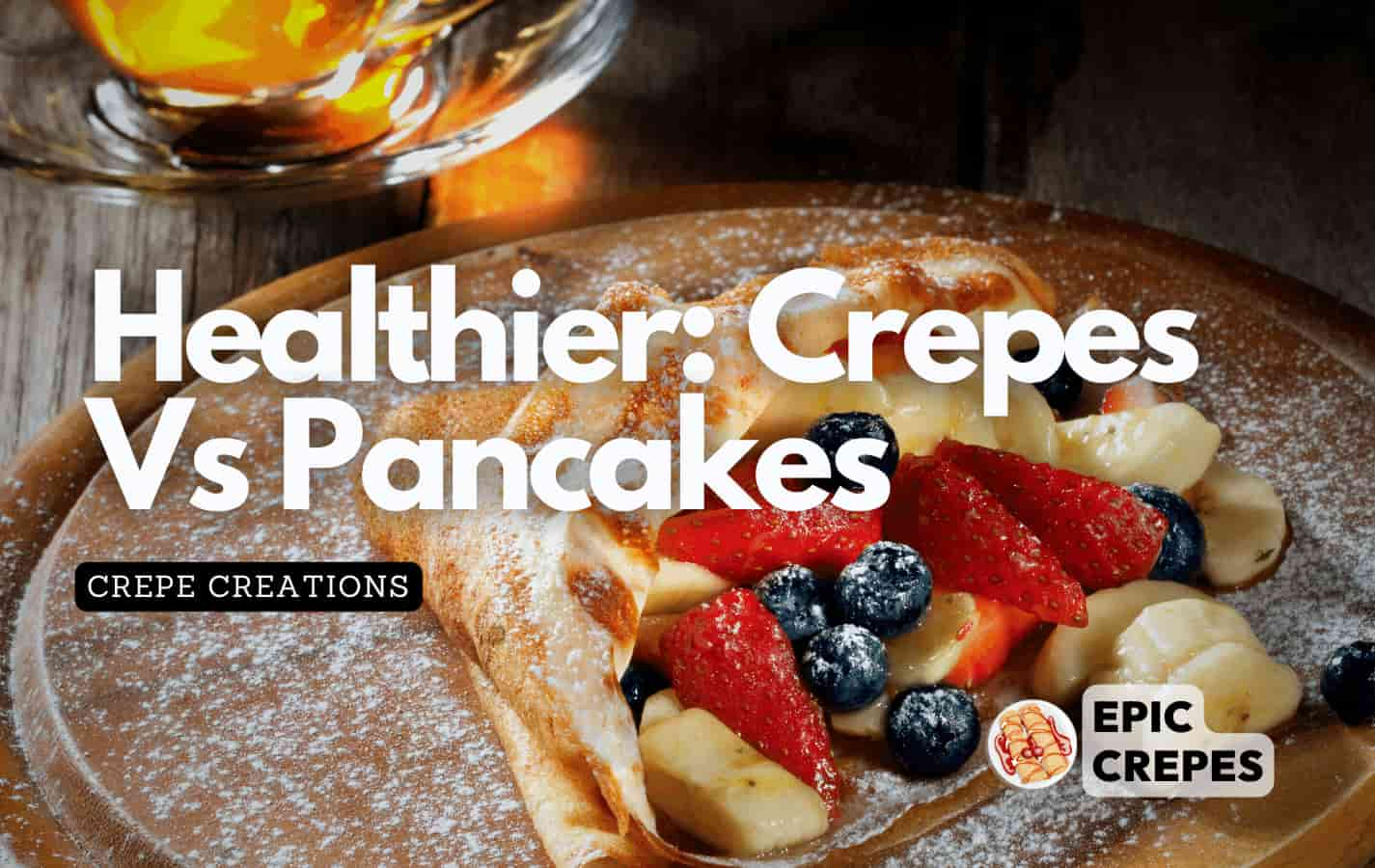 Crepes stacked with fruit on a serving platter