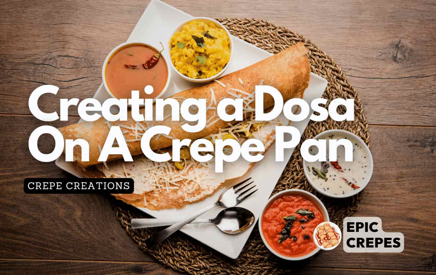 Yummy dosa on a plate with a few choices to dip