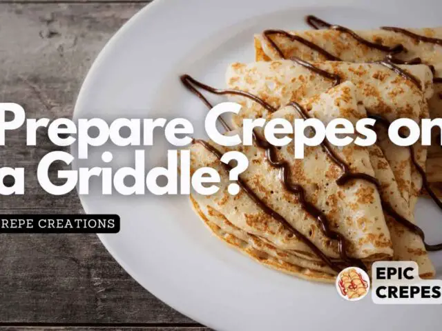 Revolutionize Your Crepes: Cooking Them on a Griddle